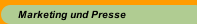 Marketing und Presse