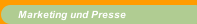 Marketing und Presse