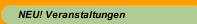 NEU! Veranstaltungen